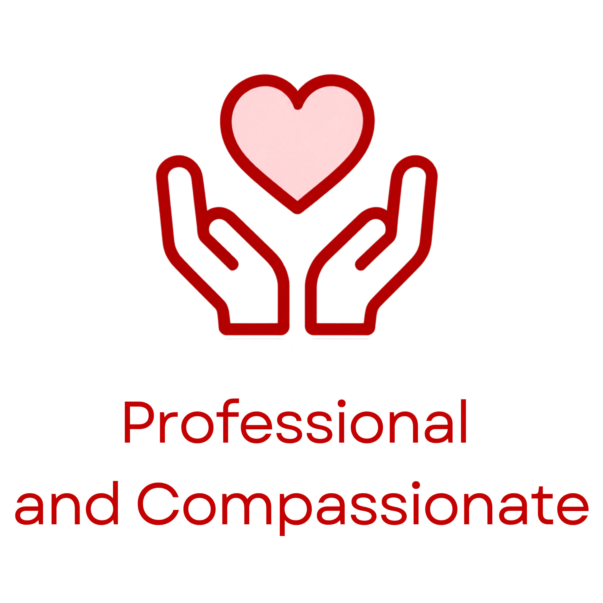 Professional and Compassionate